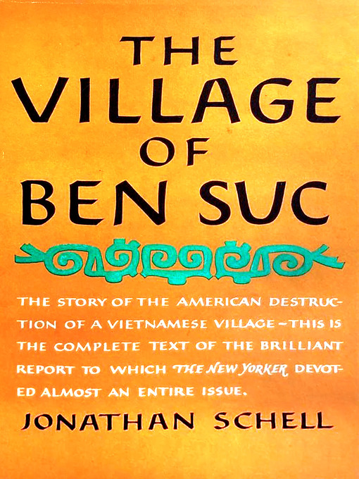 Title details for Village of Ben Suc by Jonathan Schell - Wait list